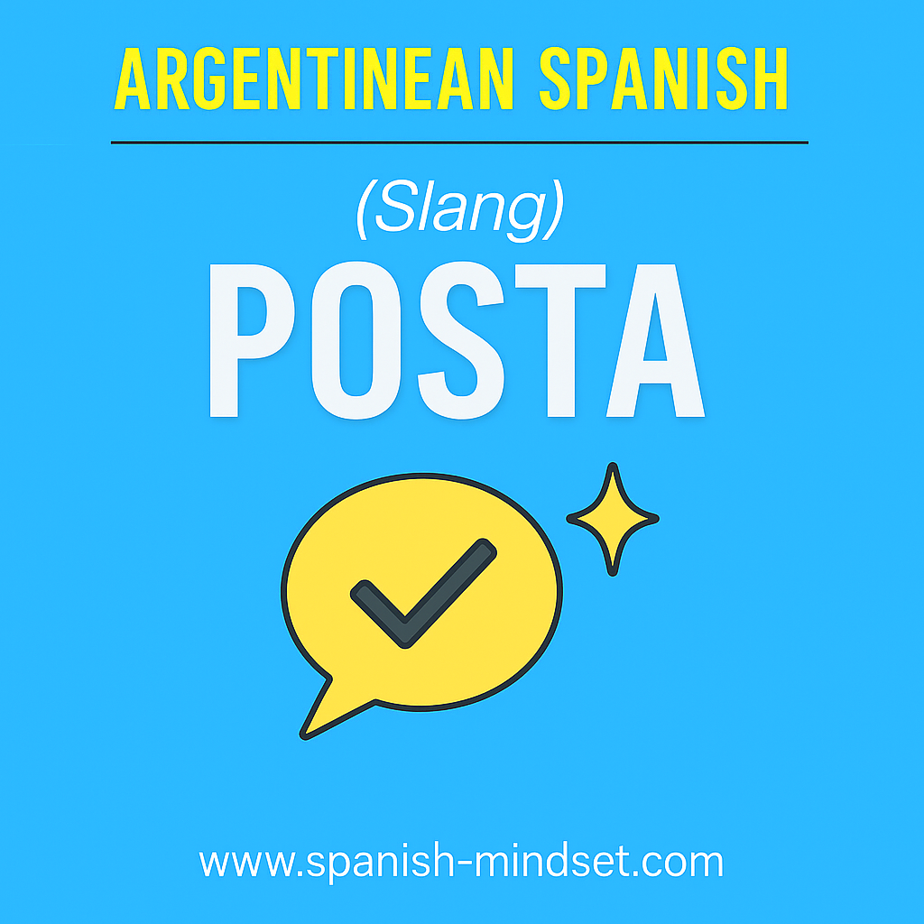 "Posta" meaning in Argentinian Spanish