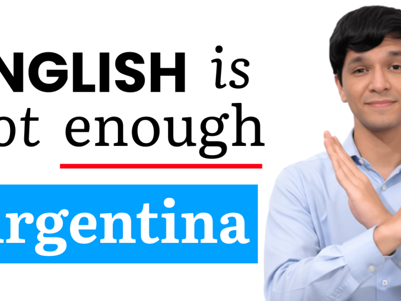 Why Speaking Only English in Argentina Is Not&nbsp;Enough