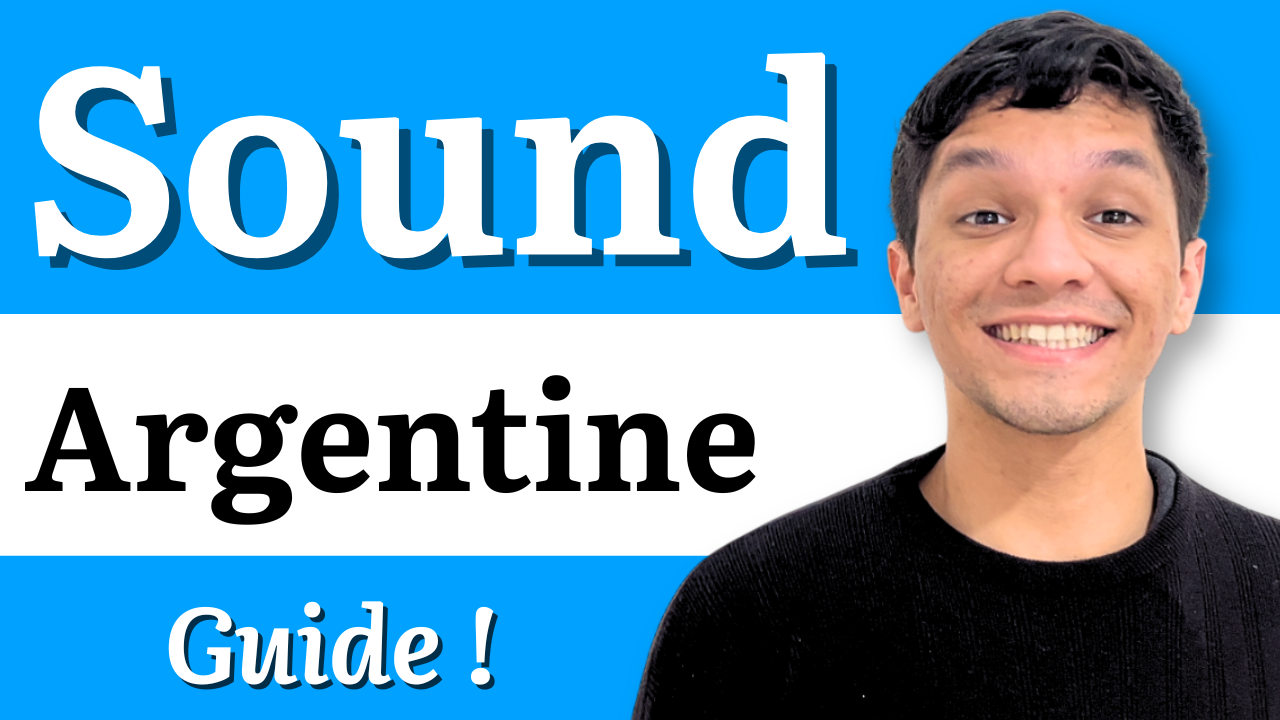 How to Sound Argentinian